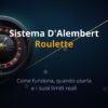 Sistema D’Alembert Roulette: La Strategia Più Equilibrata (Guida 2026)