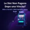 Le Slot Non Pagano Dopo Una Vincita: Mito o Verità? L’RNG Spiegato Senza Bugie