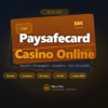 Casino Online con Paysafecard: Guida Completa 2026