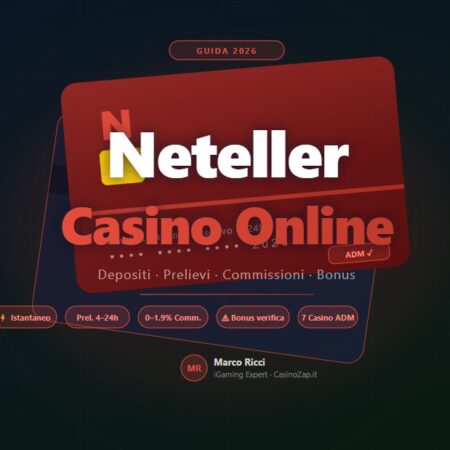Neteller Casino Online: Guida Completa ADM 2026