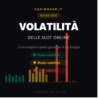 Volatilità delle slot online: cosa significa e come scegliere quella giusta